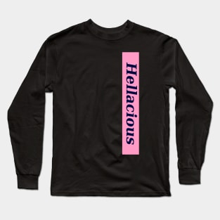 Hellacious Long Sleeve T-Shirt